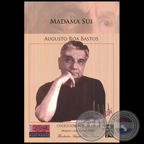 MADAMA SUI - CENTENARIO 1917 2017 AUGUSTO ROA BASTOS - Año 2017